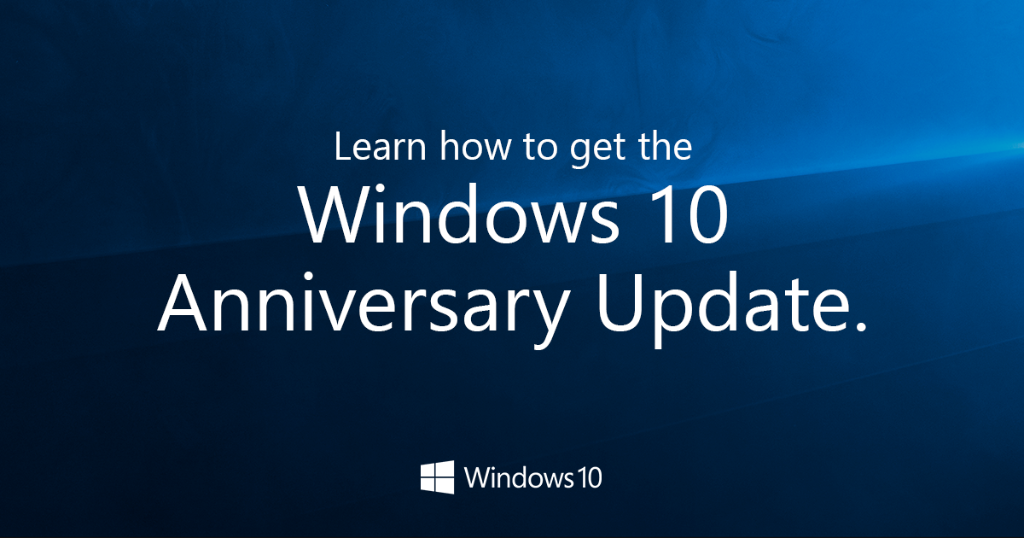 How to get Windows 10 Anniversary Update Now