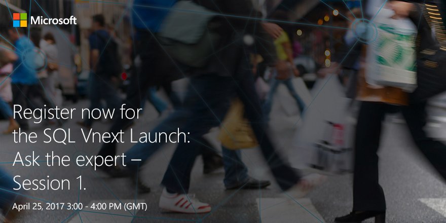 Join Microsoft Middle East and Africa for an SQL vNext Launch and Ask the Expert Session